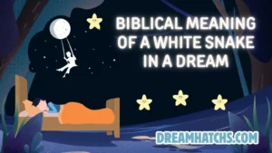 Biblical Meaning of a White Snake in a Dream