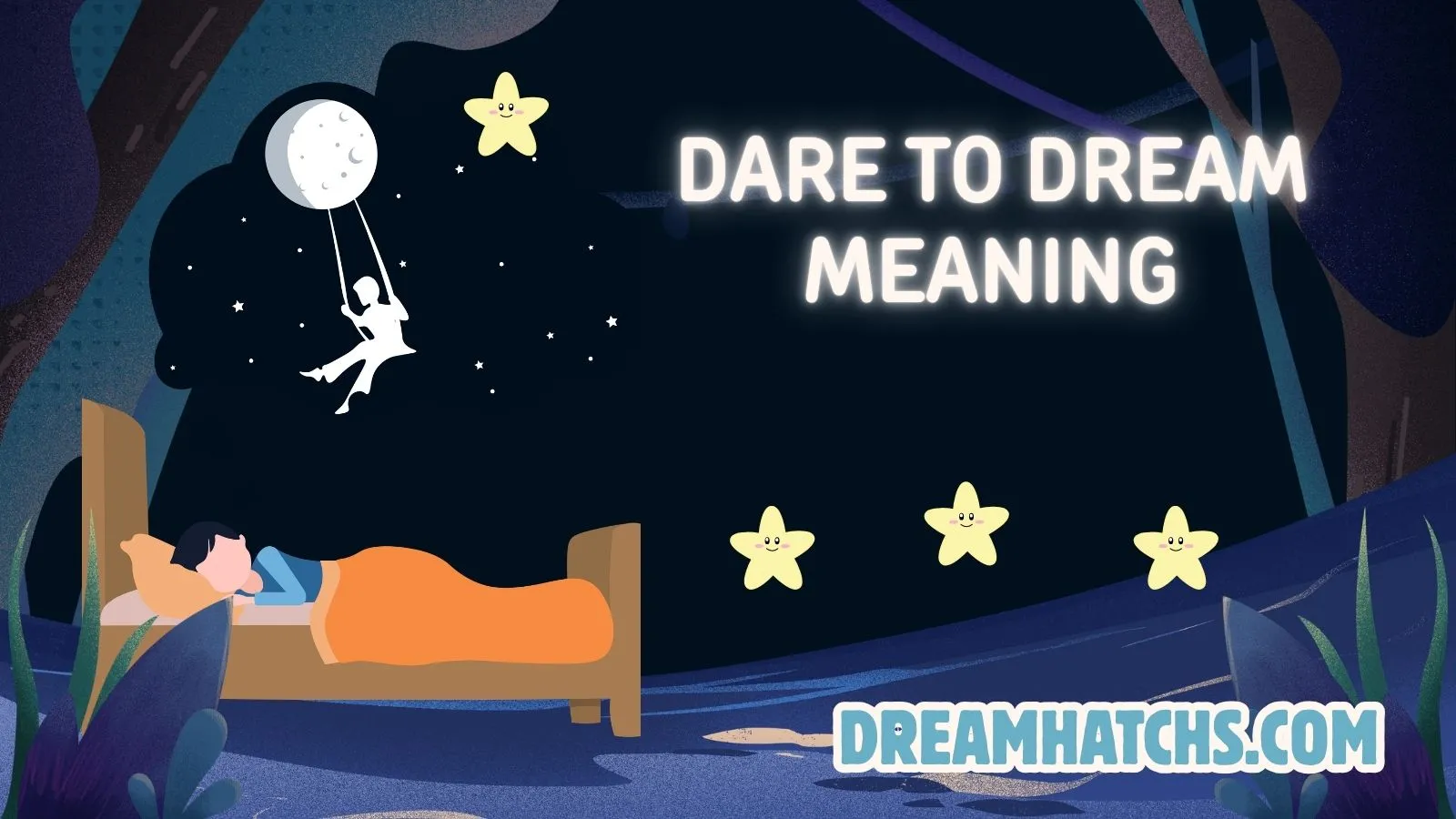 Dare to Dream Meaning