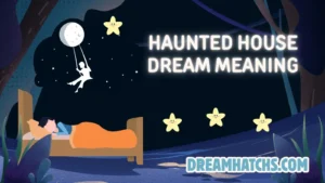 Haunted House Dream Meaning