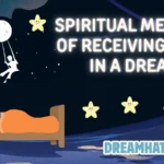 Spiritual Meaning of Receiving Gifts in a Dream