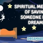 Spiritual Meaning of Saving Someone in a Dream