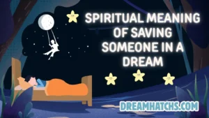Spiritual Meaning of Saving Someone in a Dream