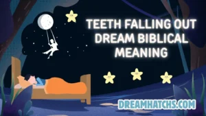 Teeth Falling Out Dream Biblical Meaning